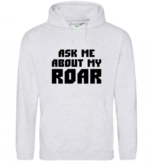 Жіноча толстовка (худі) Ask me about my roar Сірий меланж фото