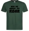 Чоловіча футболка Ask me about my roar Темно-зелений фото
