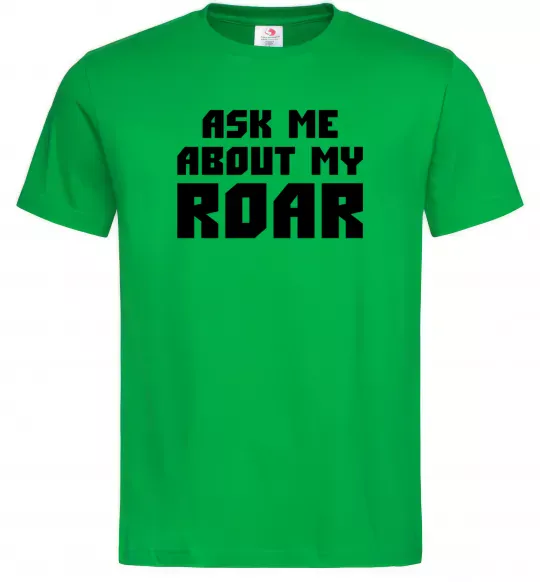 Чоловіча футболка Ask me about my roar Зелений фото