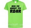 Дитяча футболка Ask me about my roar Лаймовий фото
