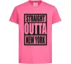 Детская футболка Straight outta New York Ярко-розовый фото