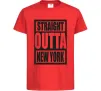 Детская футболка Straight outta New York Красный фото