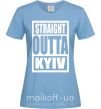 Жіноча футболка Straight outta Kyiv Блакитний фото