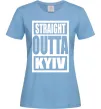 Жіноча футболка Straight outta Kyiv Блакитний Жіноча футболка Straight outta Kyiv Блакитний фото