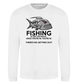 Світшот Fishing is like the mafia Білий фото