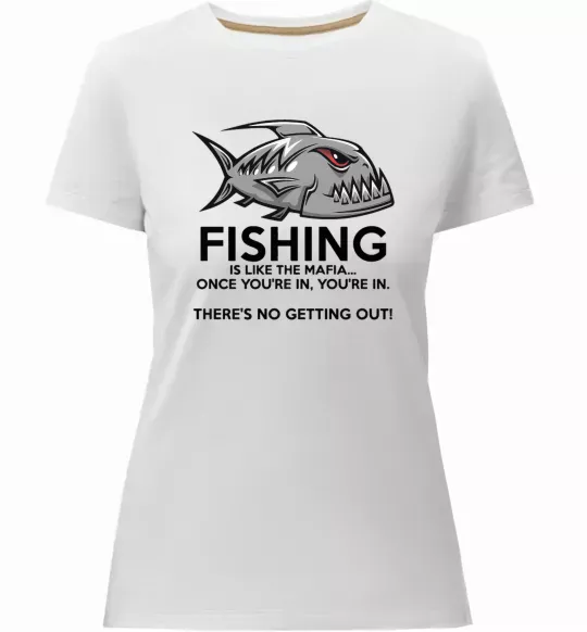 Жіноча преміум футболка Fishing is like the mafia Білий фото
