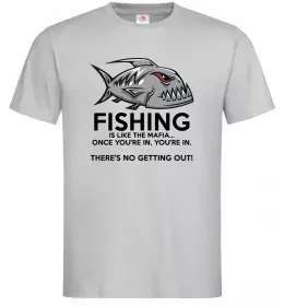 Чоловіча футболка Fishing is like the mafia Сірий фото