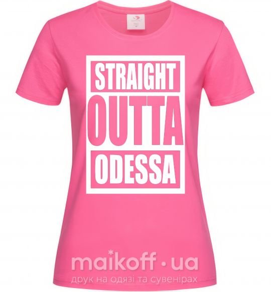 Жіноча футболка Straight outta Odessa Яскраво-рожевий фото