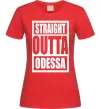 Жіноча футболка Straight outta Odessa Червоний Жіноча футболка Straight outta Odessa Червоний фото