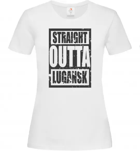 Жіноча футболка Straight outta Lugansk Білий фото