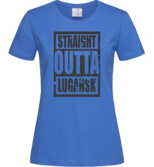 Жіноча футболка Straight outta Lugansk Яскраво-синій фото