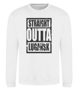 Свитшот Straight outta Lugansk