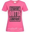 Женская футболка Straight outta Kharkov Ярко-розовый фото