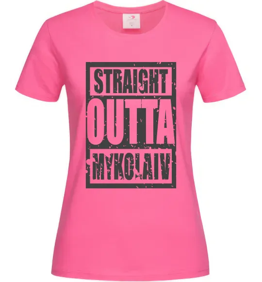 Жіноча футболка Straight outta Nikolaev Яскраво-рожевий фото