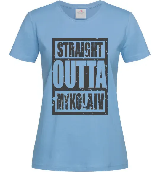 Жіноча футболка Straight outta Nikolaev Блакитний фото