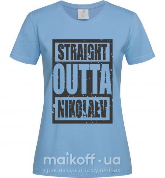 Жіноча футболка Straight outta Nikolaev Блакитний фото