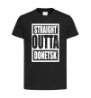 Дитяча футболка Straight outta Donetsk Чорний фото