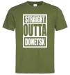 Чоловіча футболка Straight outta Donetsk Оливковий фото