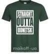 Мужская футболка Straight outta Donetsk Темно-зеленый фото