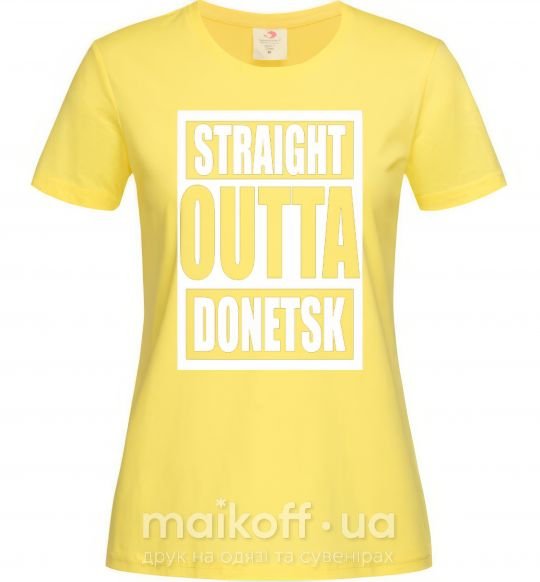 Жіноча футболка Straight outta Donetsk Лимонний фото