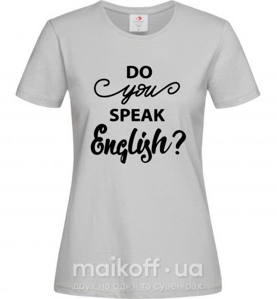Жіноча футболка Do you speak english Сірий фото