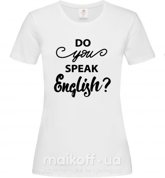 Жіноча футболка Do you speak english Білий фото