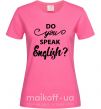 Жіноча футболка Do you speak english Яскраво-рожевий фото