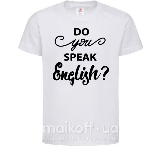 Дитяча футболка Do you speak english Білий фото