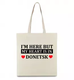 Эко-сумка I'm here but my heart is in Donetsk Бежевый фото