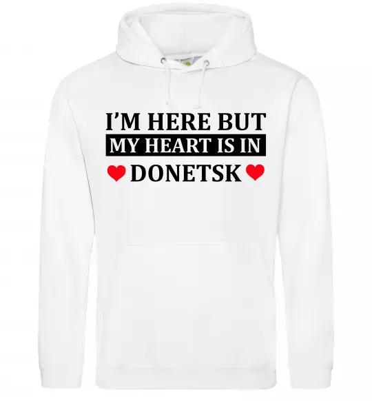 Мужская толстовка (худи) I'm here but my heart is in Donetsk Белый фото