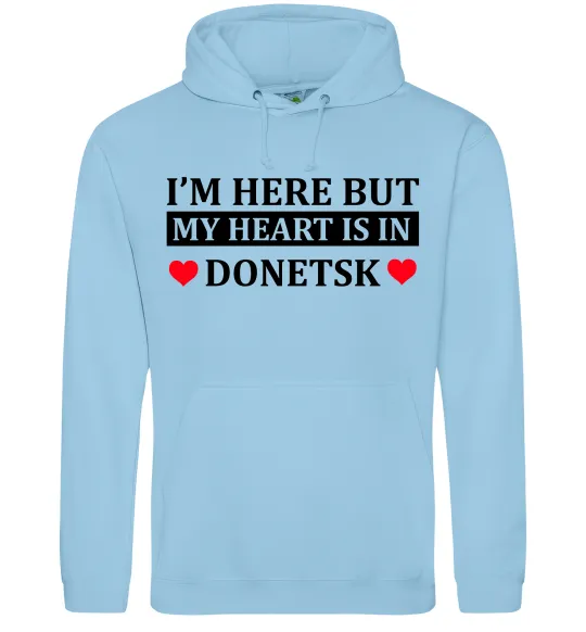 Жіноча толстовка (худі) I'm here but my heart is in Donetsk Блакитний фото