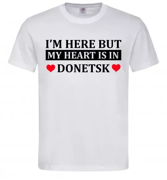 Мужская футболка I'm here but my heart is in Donetsk Белый фото