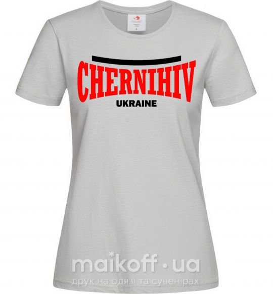 Женская футболка Chernihiv Ukraine Серый фото