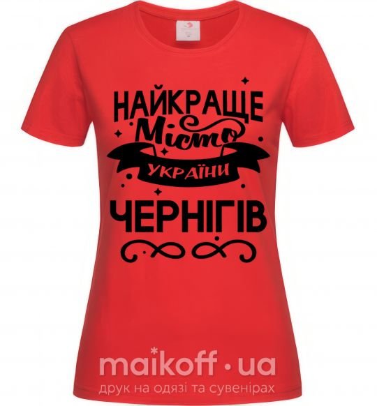 Женская футболка Чернігів найкраще місто України Красный фото
