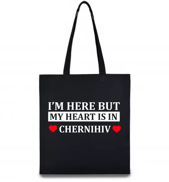 Эко-сумка I'm here but my heart is in Chernihiv Черный фото