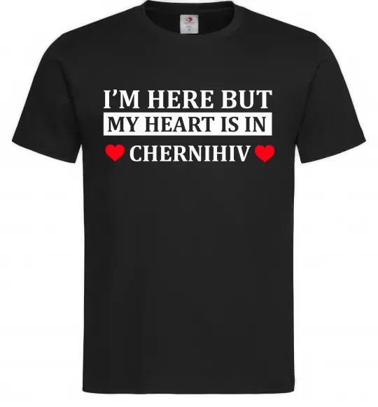 Чоловіча футболка I'm here but my heart is in Chernihiv Чорний фото