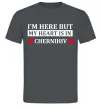 Чоловіча футболка I'm here but my heart is in Chernihiv Графіт фото