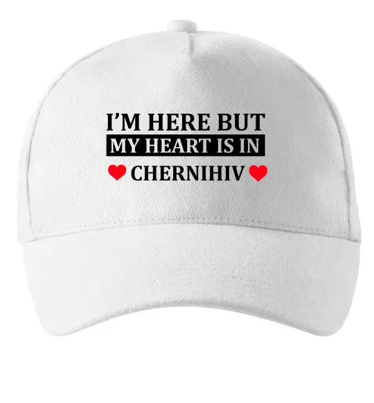 Кепка I'm here but my heart is in Chernihiv Білий фото
