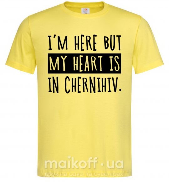 Чоловіча футболка I'm here but my heart is in Chernihiv Лимонний фото