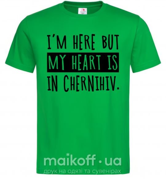 Мужская футболка I'm here but my heart is in Chernihiv Зеленый фото