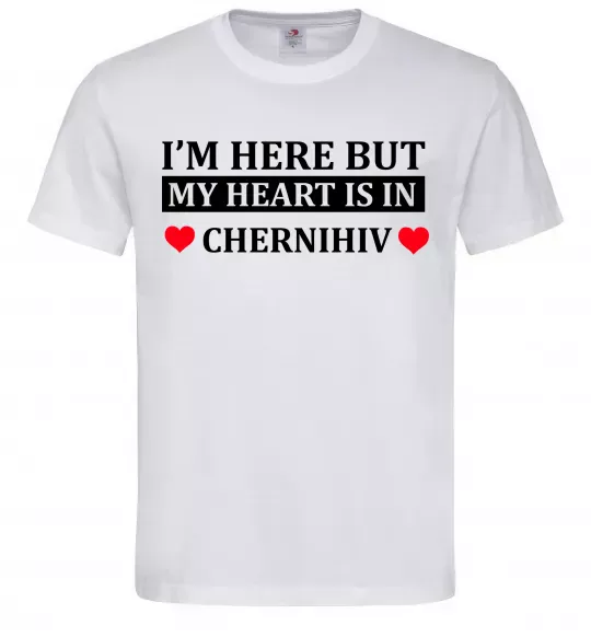 Чоловіча футболка I'm here but my heart is in Chernihiv Білий фото