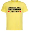 Чоловіча футболка I'm here but my heart is in Chernihiv Лимонний фото