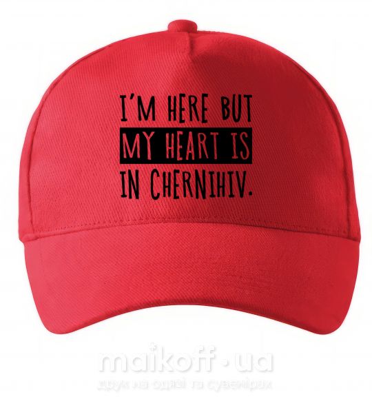 Кепка I'm here but my heart is in Chernihiv Красный фото