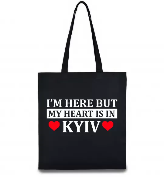 Еко-сумка I'm here but my heart is in Kyiv Чорний фото
