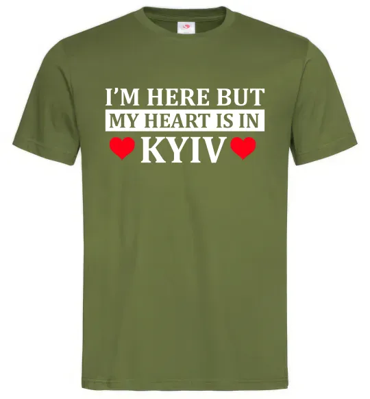 Мужская футболка I'm here but my heart is in Kyiv Оливковый фото