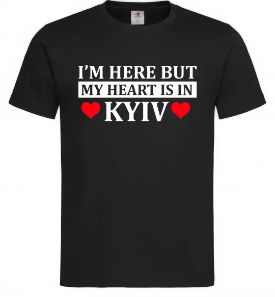 Мужская футболка I'm here but my heart is in Kyiv Черный фото