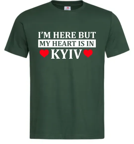 Мужская футболка I'm here but my heart is in Kyiv Темно-зеленый фото
