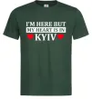 Мужская футболка I'm here but my heart is in Kyiv Темно-зеленый Мужская футболка I'm here but my heart is in Kyiv Темно-зеленый фото