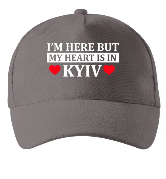 Кепка I'm here but my heart is in Kyiv Серый фото