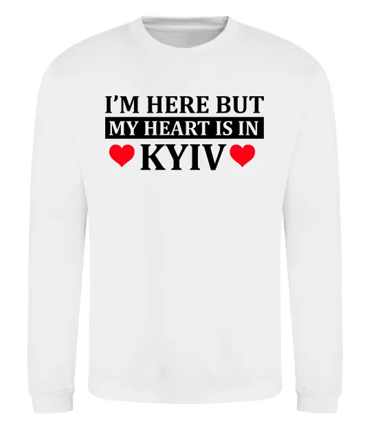 Свитшот I'm here but my heart is in Kyiv Белый фото